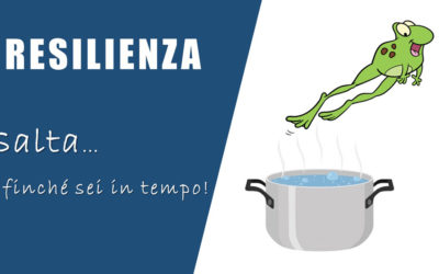 3 regole per aumentare la tua resilienza e quella del tuo team